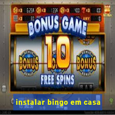 instalar bingo em casa